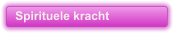 Spirituele kracht