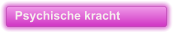 Psychische kracht