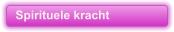 Spirituele kracht